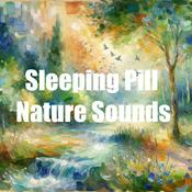 Podcast Sleeping Pill - Nature Sounds