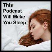 Podcast This Podcast Will Make You Sleep