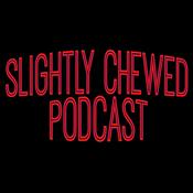 Podcast Slightly Chewed with Chris Watson