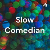 Podcast Slow Comedian
