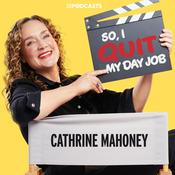 Podcast So, I Quit My Day Job