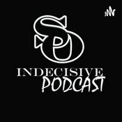 Podcast So Indecisive
