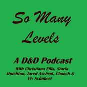 Podcast So Many Levels: A D&D Podcast