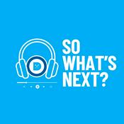 Podcast So What's Next? Progressive Organizing Under Trump