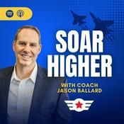 Podcast Soar Higher With Jason Ballard