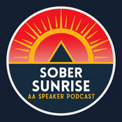 Podcast Sober Sunrise - AA Speaker Podcast