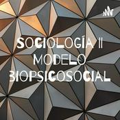 Podcast Sociología II Modelo biopsicosocial