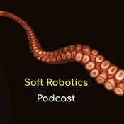 Podcast Soft Robotics Podcast