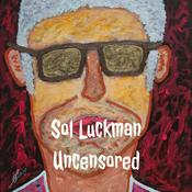 Podcast Sol Luckman Uncensored