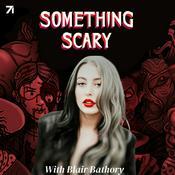 Podcast Something Scary