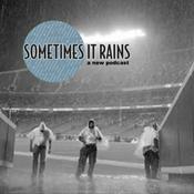 Podcast Sometimes it Rains