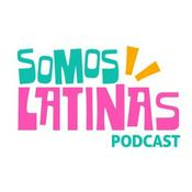 Podcast SOMOS LATINAS PODCAST