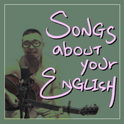 Podcast Songs about your English