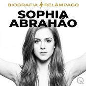 Podcast Sophia Abrahão - Biografia Relâmpago
