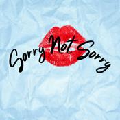 Podcast Sorry Not Sorry Podcast