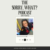 Podcast Sorry, what?
