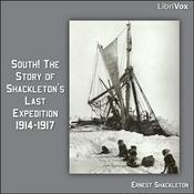 Podcast South! The Story of Shackleton's Last Expedition 1914-1917 by  Ernest Shackleton (1874 - 1922)