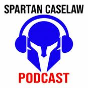 Podcast Spartan Caselaw Podcast