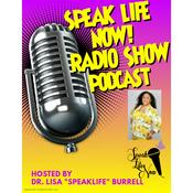 Podcast Speak Life Now Radio Show