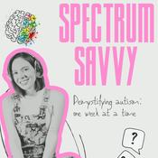 Podcast Spectrum Savvy
