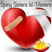 Podcast Spicy Sisters w/Blisters