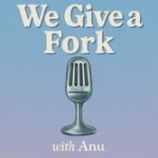 Podcast We Give A Fork