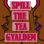 Podcast Spill The Tea Gyaldem