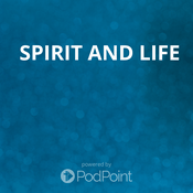 Podcast Spirit and Life