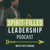 Podcast Spirit Filled Leadership Podcast