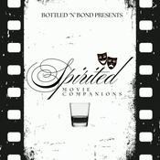 Podcast Bottled ‘n’ Bond Presents: Spirited Movie Companions