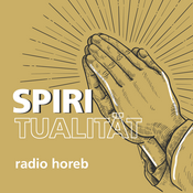 Podcast Spiritualität - Der radio horeb Glaubens-Podcast mit Tiefgang