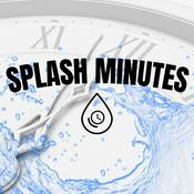 Podcast Splash Minutes