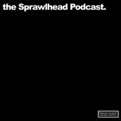 Podcast Sprawlhead Podcast