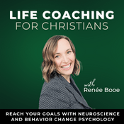 Podcast Life Coaching for Christians | Faith-Based Personal Growth, Goal Setting, Personal Development, Biblical Mindset