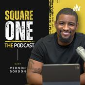 Podcast Square One The Podcast with Vernon Gordon