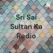 Podcast Sri Sai Sultan Ka Radio