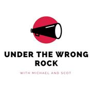 Podcast Under the Wrong Rock