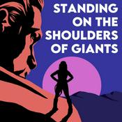 Podcast Standing on the Shoulders of Giants