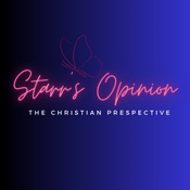 Podcast Starr's Opinion The Christian Perspective