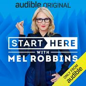 Podcast Start Here with Mel Robbins