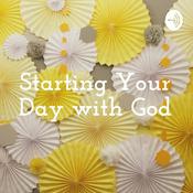 Podcast Starting Your Day with God