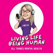 Podcast Living Life Being Human