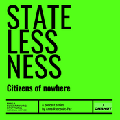 Podcast Statelessness: Citizens of Nowhere