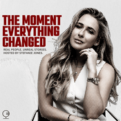 Podcast The Moment Everything Changed