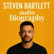 Podcast Steven Bartlett  - Audio Biography