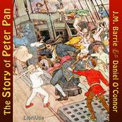 Podcast Story of Peter Pan, The by J. M. Barrie (1860 - 1937) and Daniel O'Connor (1880 - 1951)