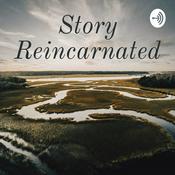 Podcast Story Reincarnated