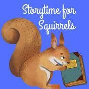 Podcast Storytime for Squirrels