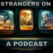 Podcast Strangers on a Podcast