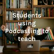 Podcast Students using Podcasting to teach